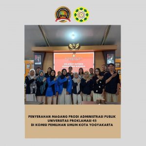 Penyerahan Mahasiswa Prodi Administrasi Publik Universitas Proklamasi 45 Magang di KPU Yogyakarta